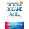 La Transición al Océano Azul "Más Allá de Competir"