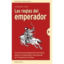 Las Reglas del Emperador "Los Secretos Atemporales del Éxito, según el Emperador más Grande de la...
