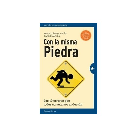 Con la Misma Piedra "Los 10 Errores que Todos Cometemos al Decidir"