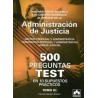 500 Preguntas Test en 10 Supuestos Prácticos para Opositores a Cuerpos Generales de Justicia Tomo 3 "Preparación de Acceso a lo