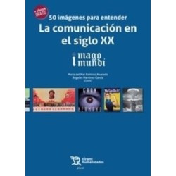 50 Imágenes para Entender la Comunicación en el Siglo XX (Papel + Ebook)