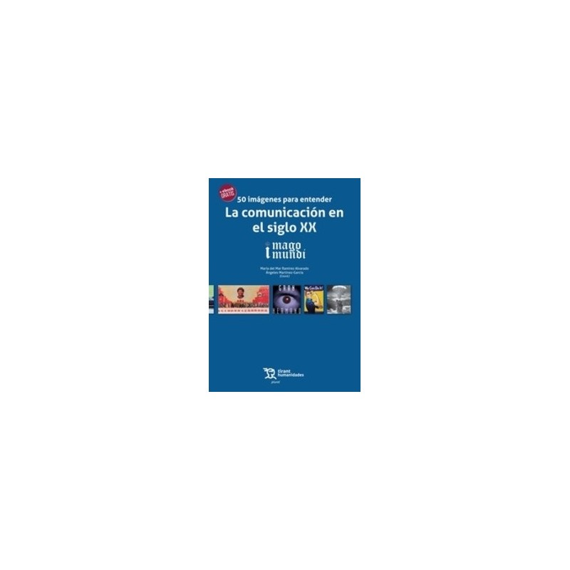 50 Imágenes para Entender la Comunicación en el Siglo XX (Papel + Ebook)