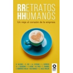 Rretratos Hhumanos "Un Viaje al Corazón de la Empresa"