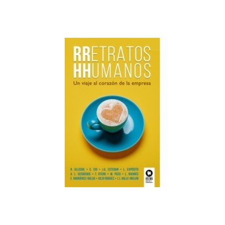 Rretratos Hhumanos "Un Viaje al Corazón de la Empresa"