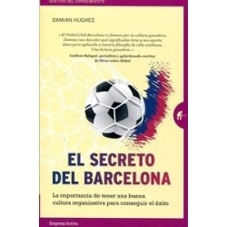 El Secreto del Barcelona "La Importancia de Tener una Buena Cultura Organizativa para Conseguir...