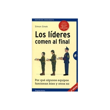 Los Líderes Comen al Final "Por que Algunos Equipos Funcionan Bien y Otros no"
