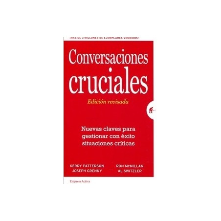 Conversaciones Cruciales "Nuevas Claves para Gestionar con Éxito Situaciones Críticas"