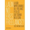 ¿Aún no eres freelance? "la guía imprescindible del freelance (y de los que todavía no lo son)"