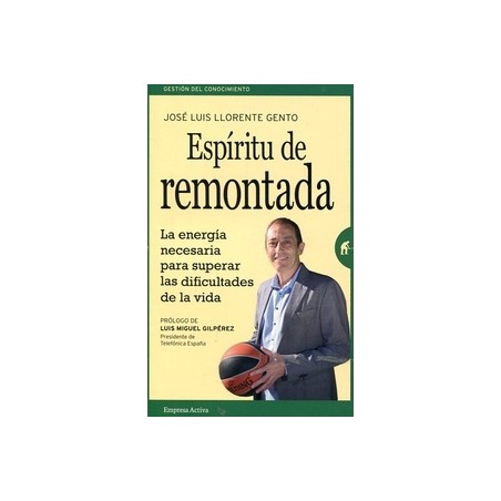 Espíritu de Remontada "La Energía Necesaria para Superar las Dificultades de la Vida"