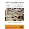 La Experiencia del cliente en el punto de venta de las marcas de moda de lujo