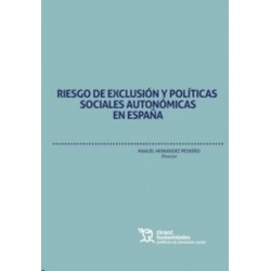 Riesgo de Exclusión y Políticas Sociales Autonómicas en España (Papel + Ebook)