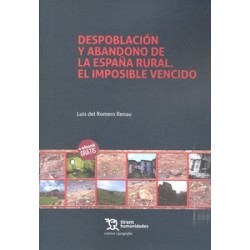Despoblación y Abandono de la España Rural. el Imposible Vencido (Papel + Ebook)