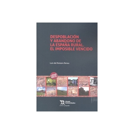 Despoblación y Abandono de la España Rural. el Imposible Vencido (Papel + Ebook)