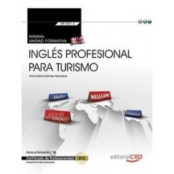 Manual. Inglés profesional para turismo (Transversal: MF1057 2). Certificados de
