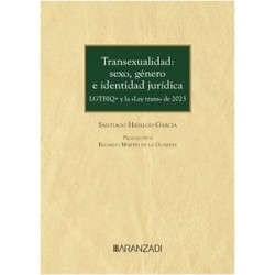 Transexualidad: sexo, género e identidad jurídica "LGTBIQ+ y Ley Trans de 2023"