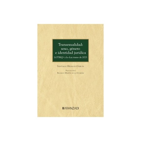 Transexualidad: sexo, género e identidad jurídica "LGTBIQ+ y Ley Trans de 2023"