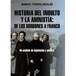 Historia del indulto y la amnistía: de los Borbones a Franco "Un análisis de legislación y política"