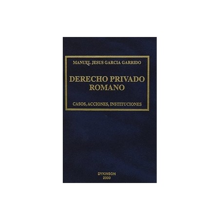 Derecho privado romano "Casos, acciones, instituciones"