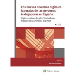 Los nuevos derechos digitales laborales de las personas trabajadoras en España "Vigilancia...