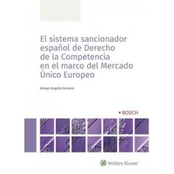 El Sistema Sancionador Español de Derecho de la Competencia en el Marco del Mercado Único Europeo