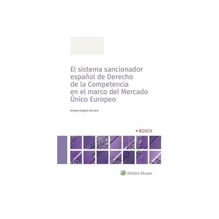 El Sistema Sancionador Español de Derecho de la Competencia en el Marco del Mercado Único Europeo