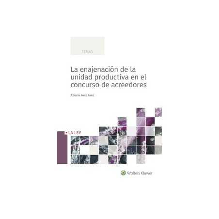 La enajenación de la unidad productiva en el concurso de acreedores