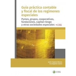 Guía Práctica Contable y Fiscal de los Regímenes Especiales "Pymes, Grupos, Cooperativas,...