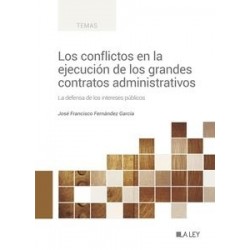 Los conflictos en la ejecución de los grandes contratos administrativos