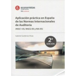 Aplicación práctica en España de las Normas Internacionales de Auditoría (NIGC1-ES, NIGC2-ES y...