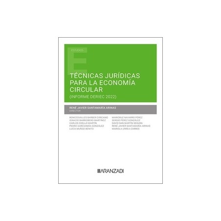 Técnicas jurídicas para la economía circular (Informe DERIEC 2022)