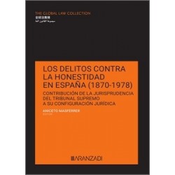 Delitos contra la honestidad en España (1870-1978) "Contribución de la jurisprudencia del Tribunal Supremo a su configuración j