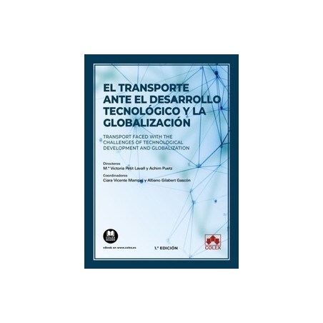 El transporte ante el desarrollo tecnológico y la globalización "Transport faced with the challenges of technological developme