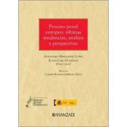 PROCESO PENAL EUROPEO: ÚLTIMAS TENDENCIAS, ANÁLISIS Y PERSPECTIVAS