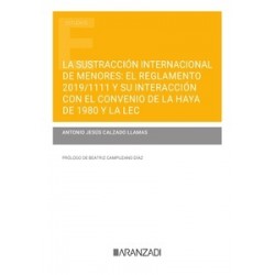 Sustracción internacional de menores "El reglamento 2019/1111 y su interacción con el convenio de...