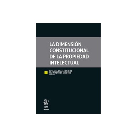 La dimensión Constitucional de la Propiedad Intelectual (Papel + Ebook)