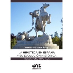 Hipoteca en España y su evolución histórica (pignus-peño-hipoteca)