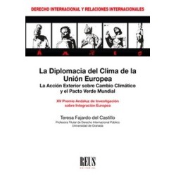 La diplomacia del clima de la Unión Europea "La Acción Exterior sobre Cambio Climático y el Pacto...