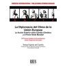 La diplomacia del clima de la Unión Europea "La Acción Exterior sobre Cambio Climático y el Pacto Verde Mundial"