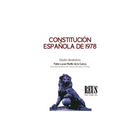 Constitución española de 1978 "Estudio introductorio: Presente y futuro de la Constitución"