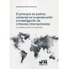 El principio de justicia universal en la persecución e investigación de crímenes internacionales "Un análisis jurídico comparad