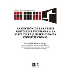 La gestión de las crisis sanitarias en España a la vista de la jurisprudencia constitucional