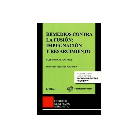 Remedios contra la Fusión: Impugnación y Resarcimiento ( Papel + E-Book )