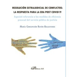 Resolución extrajudicial de conflictos: la respuesta para la era post Covid19 "Especial referencia a las medidas de eficiencia 