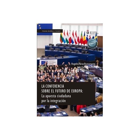La Conferencia sobre el Futuro de Europa "La Apuesta Ciudadana por la Integración"