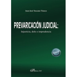 Prevaricación Judicial "Injusticia, dolo e imprudencia"