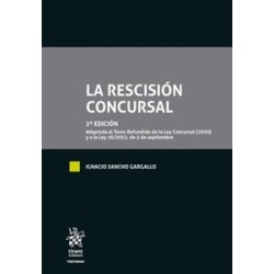 La Rescisión Concursal "Adaptada al Texto Refundido de la Ley Concursal (2020) y a la Ley...