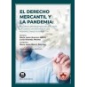 El Derecho mercantil y la pandemia "algunos problemas del pasado, la crisis coyuntural y las perspectivas futuras"