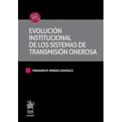 Evolución institucional de los sistemas de transmisión onerosa (Papel + Ebook)