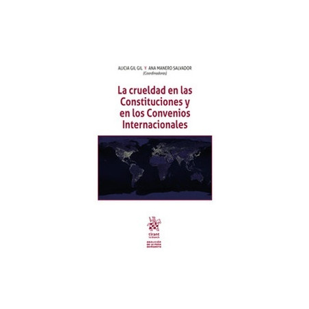 La crueldad en las Constituciones y en los Convenios Internacionales