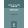 Argumentación jurídica. Fundamentos teóricos y elementos prácticos